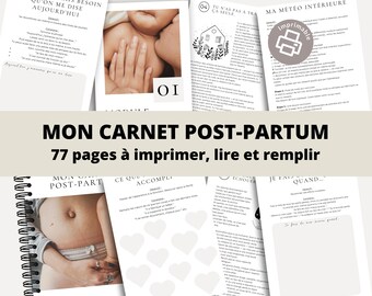 May include: A spiral-bound notebook with several open pages featuring text and images. The title "MON CARNET POST-PARTUM" is displayed prominently, along with the text "77 pages to print, read and fill". The pages include images of a baby and a pregnant belly.