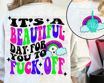 Es un hermoso día para que te jodas PNG, Png divertido para camisas, diseño de png delantero y trasero, diseño de camisa de texto ondulado, sarcasmo png