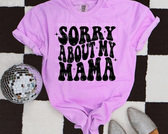 Sorry About My Mama Png Digital Design, Funny Mama Retro Wavy Svg, Trendy Wavy Text Png Download, Funny Png For Shirts, Png Design Kids
