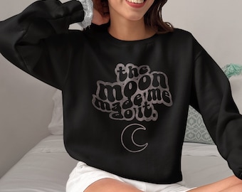 Moon Made Me Do It Sweatshirt: Retro Witchy Crewneck