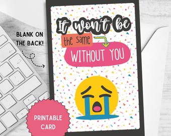 It Won't Be The Same Without You, We'll Miss You Card, Going Away, New Job Congratulations, Moving Away Card, Goodbye Card, Farewell Gift