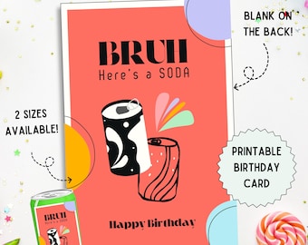 Divertente biglietto di auguri di compleanno con bibita analcolica "Bruh": gergo per adolescenti/preadolescenti (stampabile)