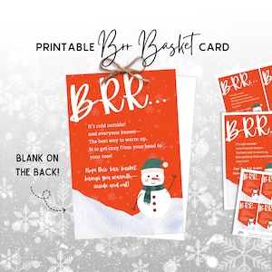May include: Printable "Brr Basket" card with a red background and a snowman graphic. The card includes the text "BRR..." and a message about staying warm. The back of the card is blank.