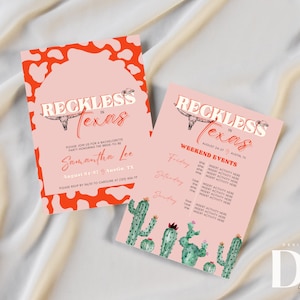May include: A pink and orange bachelorette party invitation with a cow print background. The invitation says "Reckless in Texas" and includes the bride-to-be's name, Samantha Lee, and the dates of the party. The invitation also includes a schedule of weekend events.