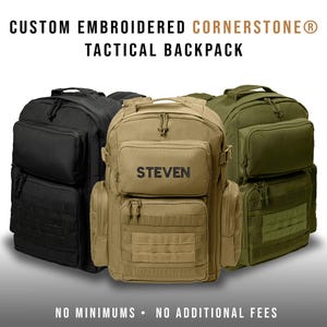 May include: Three tactical backpacks in black, tan, and olive green. The tan backpack has the name "STEVEN" embroidered on the front. The image includes the text "CUSTOM EMBROIDERED TACTICAL BACKPACK" and "CORNERSTONE".
