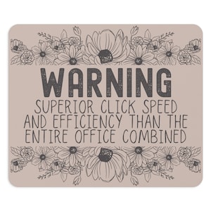 Funny Mouse Pad | Cute Desk Quotes | Gifts For Co-Worker | Gift For Coworkers | Work Mouse Pad | Funny Office Decor