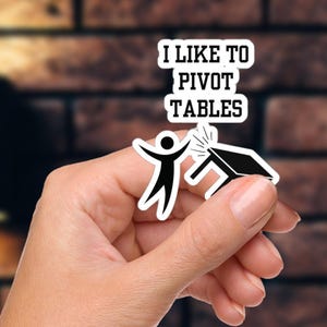 Spreadsheet Gift, Spreadsheet Sticker, Pivot Tables Sticker, Data Analyst Gift, Humor Spreadsheet, Funny Coworker Gift, Office Humor Gift