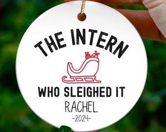 Internship Ornament, Intern Funny Custom Ornament, Holiday Decor, Office Gift, Intern Ornament, Funny Coworker Gift, Unique Secret Santa