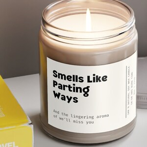 Leaving Work Gift for Colleague, New Job Gift, Retirement Candle, Smells Like Parting Ways, Funny Leaving Gift for Her, Scented Candles, 9oz