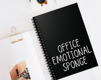 Funny Work Gift | Gift For Work Friend | Work Colleague | Emotional Support Coworker | Office Notebook | Office Emotional Sponge Journal