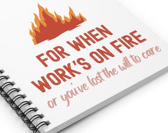 Emotional Support Dumpster Fire - Work&#39;s on Fire Notebook Gift - Unique Desk Decor - Cheer Up Present - This is Fine Office Notepad