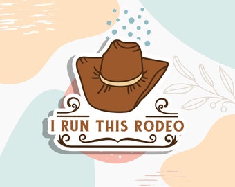 I run this rodeo, rodeo lover sticker, cowboy sticker gift, vinyl sticker macbook laptop water bottle vinyl sticker, laptop sticker, decals