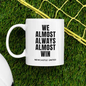 Newcastle Supporter Mug - NUFC Motivational Coffee Cups, 11oz and 15oz - Perfect Gift for Football Lovers, Soccer Mug for Geordie Fan image 1