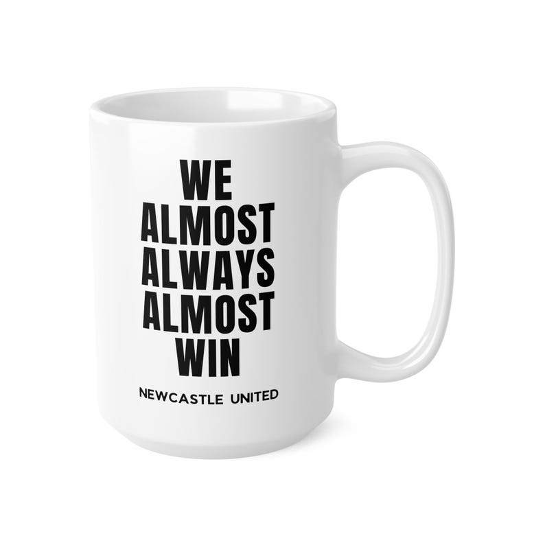Newcastle Supporter Mug - NUFC Motivational Coffee Cups, 11oz and 15oz - Perfect Gift for Football Lovers, Soccer Mug for Geordie Fan image 8