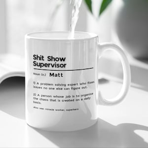 Shit Show Supervisor Personalised Mug, Funny Definition Mug, Custom Name Rude Office Gift, Coworker Boss Gag Mug, Adult Humour Coffee Cup