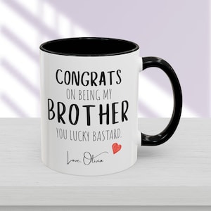 Personalised Brother Mug, Congrats for Being My Brother, Gift for Brother, Custom Brother Mug, Brother Birthday Present, Sibling Gift