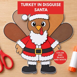 May include: A paper craft cutout of a turkey dressed as Santa Claus with a red suit, white trim, and black boots. The text reads TURKEY IN DISGUISE SANTA and COLOR AND BLACK AND WHITE. Red scissors and a glue stick are positioned on the sides.