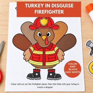 May include: A paper craft activity sheet titled TURKEY IN DISGUISE FIREFIGHTER featuring a brown turkey wearing a red firefighter helmet, jacket, and black boots. Includes a yellow hose cutout, red scissors, and a glue stick on a light wood surface.