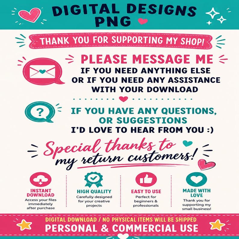 May include: A digital download information card with teal and pink text on a white background. It features icons including an envelope, a question mark, a download arrow, a badge, a thumbs up, and hearts, with instructions for customer support.