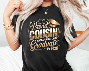 Proud Cousin Of A 2026 Magna Cum Laude Graduate T-Shirt, graduation family Gift, proud cousin Graphic Tee