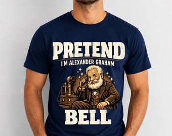 Pretend I'm Alexander Graham Bell Costume Halloween PNG, Funny Historical Cosplay Gift Graphic, Vintage Telephone Digital Download