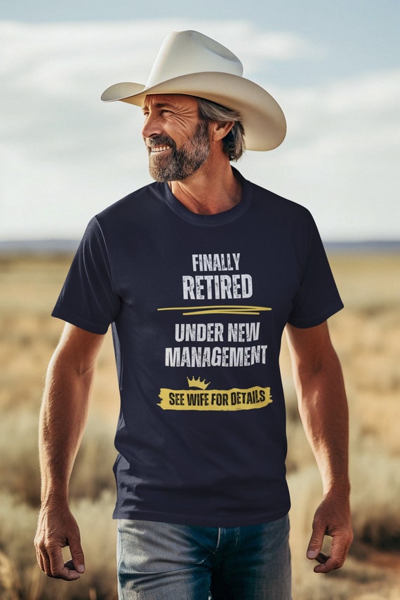 Funny Retired Under New Management See Wife Details Shirt Funny Retired Under New Management See Wife Details Shirt