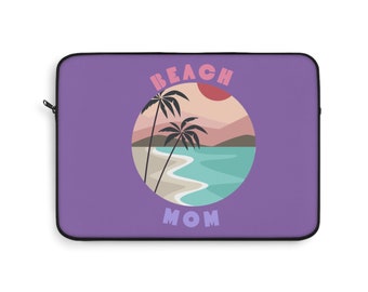 Beach Mom cute laptop sleeve mothers day gift laptop cover beach lover summer vibes mom life chaos coordinator happy mothers day gifts