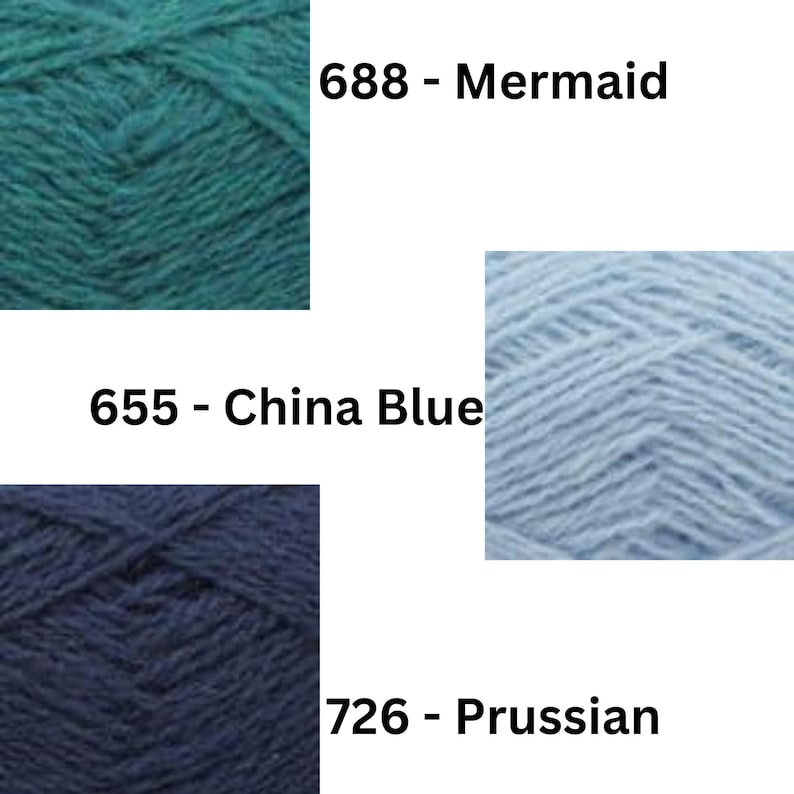 May include: Three skeins of yarn in different shades of blue. The skeins are labeled with their color names and numbers: 688 - Mermaid, 655 - China Blue, and 726 - Prussian.