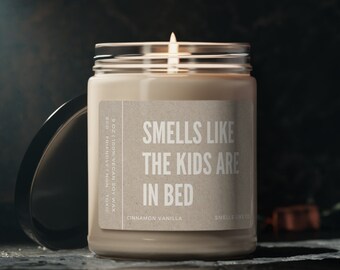 Smells Like The Kids Are In Bed | Funny Candle | Gift for Mom | Mothers Day | Valentines Day | Scented Soy Candle | Birthday Gift For Mom