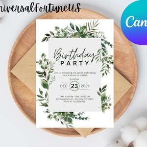 May include: A white invitation with a green leafy border. The text reads "Birthday Party" with the date "DEC 23 2025" and the time "6:00 PM - 10:00 PM".
