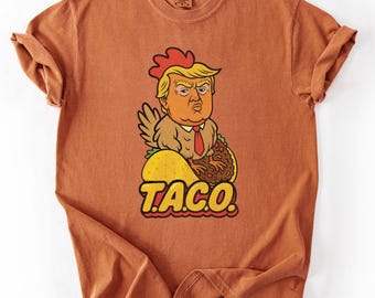 Comfort Colors Anti-Trump Taco Shirt: Political Humor Tee