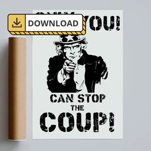 Digital Printable Protest Sign - Only You Can Stop The Coup Protest Poster Yard Sign Printable Anti Trump Resist Fascism Wall Decor