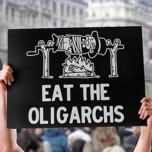Eat The Oligarchs Protest Poster: Political Activist Art
