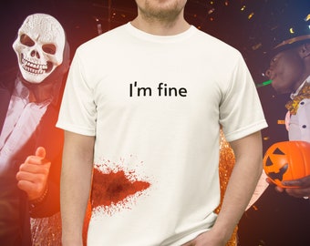 I'm Fine Bloody Halloween Costume Shirt