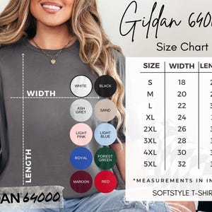 May include: A size chart for Gildan 64000 Softstyle T-shirts. The chart shows measurements in inches for sizes S to 5XL. Color options include white, black, ash grey, sand, light pink, light blue, royal, forest green, maroon, and red.
