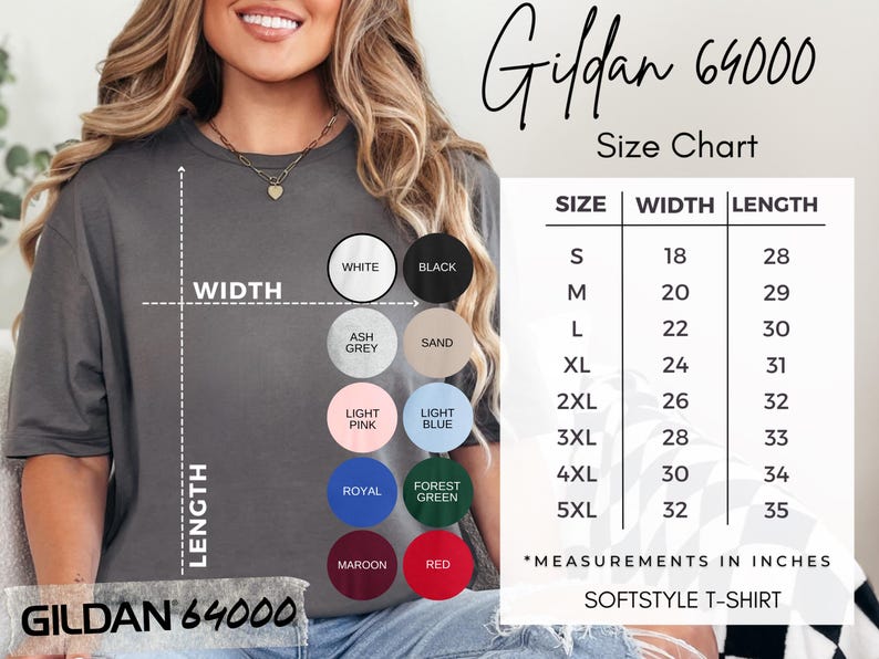 May include: A size chart for Gildan 64000 Softstyle T-shirts. The chart shows measurements in inches for sizes S to 5XL. Color options include white, black, ash grey, sand, light pink, light blue, royal, forest green, maroon, and red.