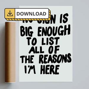 Protest Sign: Funny Activism Poster - No Sign Is Big Enough (Digital Download)