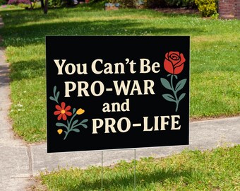 Pro-Peace & Pro-Choice Yard Sign: Bold Political Statement