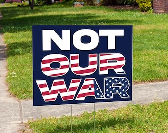 Anti-War Protest Yard Sign: Patriotic Peace Message