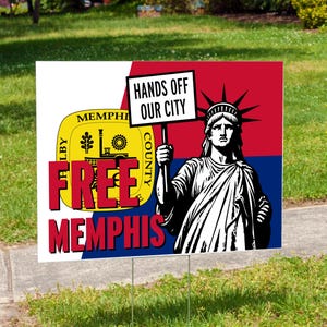 FREE MEMPHIS Yard Sign: Double Sided (24&quot;x 18&quot;)
