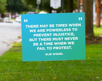 Protest Quote Yard Sign: Women's Rights, BLM, LGBTQ+ (24"x18")
