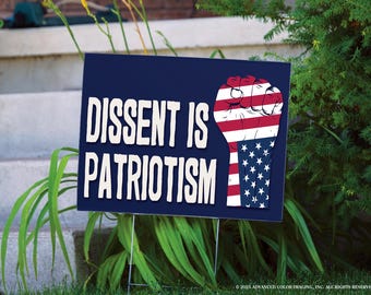 Anti-War Protest Yard Sign: Dissent Is Patriotism - Double Sided