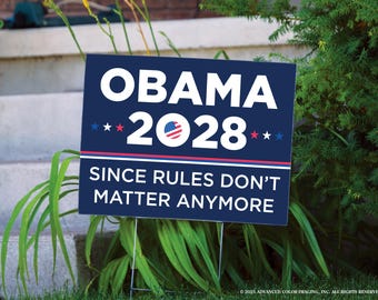 Obama 2028 Yard Sign - Since Rules Don't Matter Anymore | Funny Political Decor | Election Satire | Anti Trump Parody | Outdoor Lawn Art