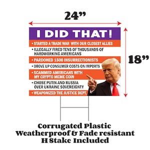 K&ouml;nnte beinhalten: Ein rot-wei&szlig;es Schild f&uuml;r den Garten mit dem Text "I DID THAT!" und einer Liste mit Aufz&auml;hlungszeichen. Das Schild zeigt ein Foto eines Mannes mit einer roten Krawatte. Das Schild ist 61 cm breit und 46 cm hoch. Das Schild ist aus Wellpappe und enth&auml;lt einen H-Pfahl.