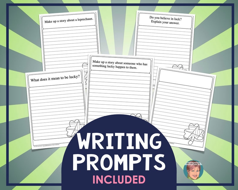 May include: Four printable writing prompts with a shamrock design. The prompts are: "Make up a story about a leprechaun", "Do you believe in luck? Explain your answer", "What does it mean to be lucky?", and "Make up a story about someone who has something lucky happen to them."