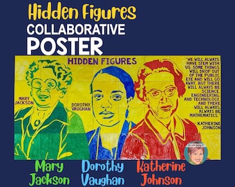 Könnte beinhalten: Ein farbenfrohes Poster mit Porträts von drei Frauen, Mary Jackson, Dorothy Vaughan und Katherine Johnson, die Mathematikerinnen und Ingenieurinnen bei der NASA waren. Das Poster trägt den Titel "Hidden Figures Collaborative Poster" und enthält ein Zitat von Katherine Johnson: "Wir werden immer STEM bei uns haben. Manche Dinge werden aus dem Blickfeld der Öffentlichkeit verschwinden und weggehen. Aber es wird immer Wissenschaft, Ingenieurwesen und Technologie geben. Und es wird immer, immer Mathematik geben."