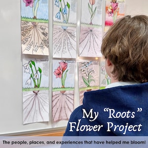 May include: A young person stands in front of a white board with colorful drawings of flowers. Each flower has a root system with words written on the roots. The text at the bottom of the board reads "My "Roots" Flower Project The people, places, and experiences that have helped me bloom!"