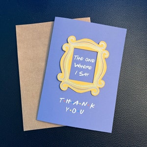 Friends Themed Thank you Card with paper Friends Frame 3D look
