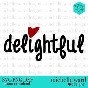 Delightful, affirmation svg, self love svg, self care quote, self care svg, self worth, self love signs, self love art, affirmation, svg