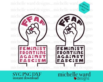 Feminist Frontline Against Fascism SVG PNG DXF (Digital Download)